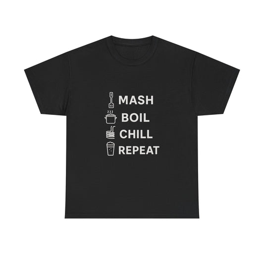 Mash, Boil, Chill, Repeat Homebrewer Tee