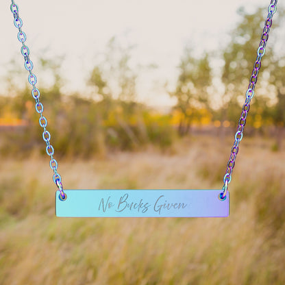No Bucks Given Horizontal Bar Necklace (Engraved)
